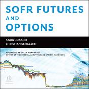 SOFR Futures and Options by  Doug Huggins audiobook