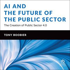 AI and the Future of the Public Sector by Tony Boobier audiobook