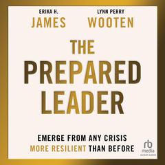 The Prepared Leader by Erika H. James audiobook