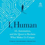 I, Human by  Tomas Chamorro-Premuzic audiobook