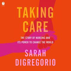 Taking Care by Sarah DiGregorio audiobook