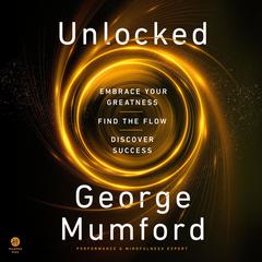 Unlocked by George Mumford audiobook