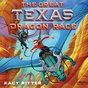 The Great Texas Dragon Race by  Kacy Ritter audiobook