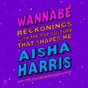 Wannabe by  Aisha Harris audiobook