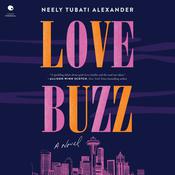 Love Buzz by  Neely Tubati Alexander audiobook