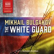 The White Guard by  Mikhail Bulgakov audiobook