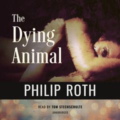 The Dying Animal by Philip Roth audiobook