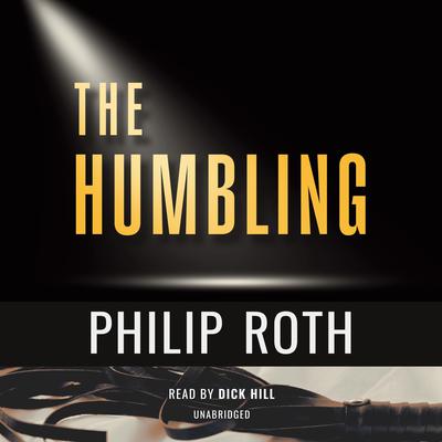 The Humbling by Philip Roth audiobook