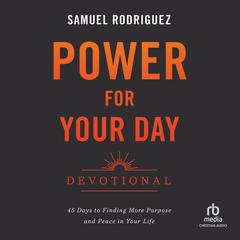 Power for Your Day Devotional by Samuel Rodriguez audiobook