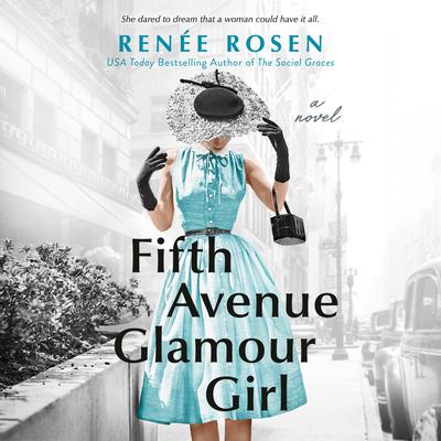 Fifth Avenue Glamour Girl by Renée Rosen audiobook