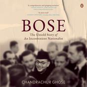 Bose: The Untold Story (Part 1) by  Chandrachur Ghose audiobook