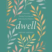 Dwell by  Devon Loftus audiobook