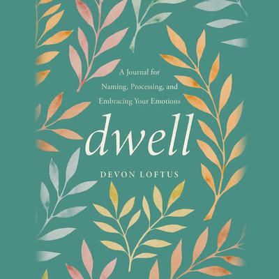 Dwell by Devon Loftus audiobook