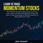 Learn to Trade Momentum Stocks by  Max Devant audiobook