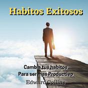 Habitos Exitosos by  Edward Collins audiobook
