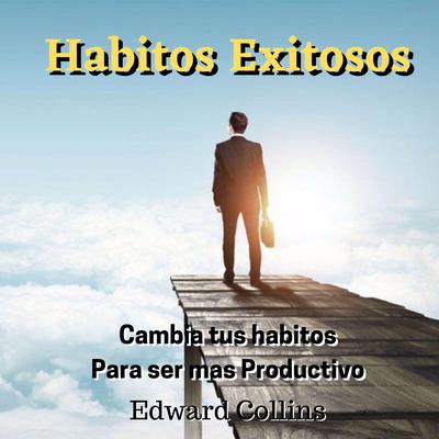 Habitos Exitosos by Edward Collins audiobook