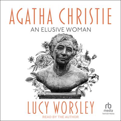 Agatha Christie by Lucy Worsley audiobook
