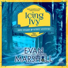 Icing Ivy by Evan Marshall audiobook