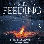 The Feeding by  Flint Maxwell audiobook