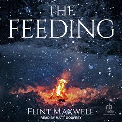 The Feeding by Flint Maxwell audiobook