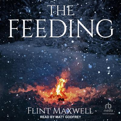 The Feeding by Flint Maxwell audiobook