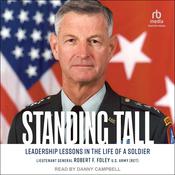 Standing Tall by  Lt. General Robert F Foley, US Army (Ret) audiobook