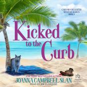 Kicked to the Curb by  Joanna Campbell Slan audiobook