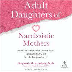 Adult Daughters of Narcissistic Mothers by Stephanie M. Kriesberg audiobook