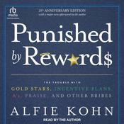 Punished By Rewards by  Alfie Kohn audiobook
