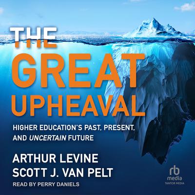 The Great Upheaval by Arthur Levine audiobook