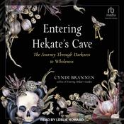Entering Hekate's Cave by  Cyndi Brannen audiobook