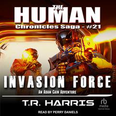Invasion Force by T. R. Harris audiobook