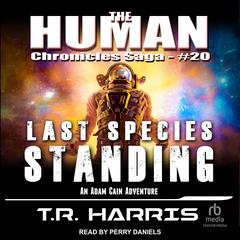 Last Species Standing by T. R. Harris audiobook