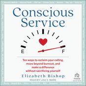 Conscious Service by  Elizabeth Bishop audiobook