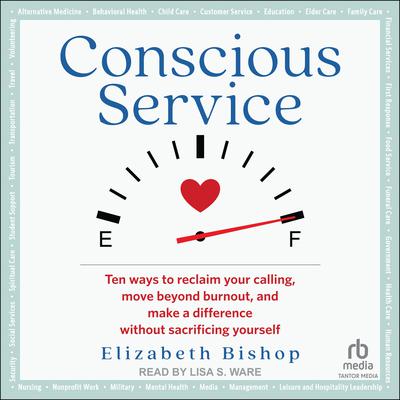 Conscious Service by Elizabeth Bishop audiobook