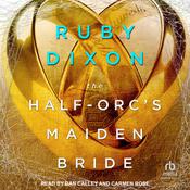 The Half-Orc's Maiden Bride by  Ruby Dixon audiobook