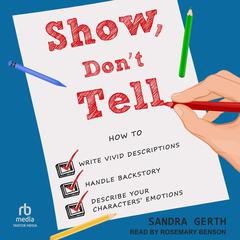 Show, Don't Tell by Sandra Gerth audiobook