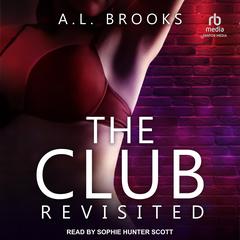 The Club Revisited by A.L. Brooks audiobook