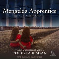 Mengele's Apprentice by Roberta Kagan audiobook