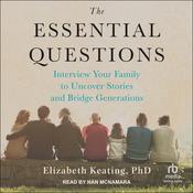 The Essential Questions by  Elizabeth Keating PhD audiobook