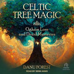 Celtic Tree Magic by Danu Forest audiobook