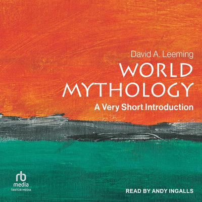 World Mythology by David A. Leeming audiobook