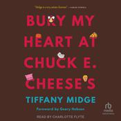 Bury My Heart at Chuck E. Cheese's by  Tiffany Midge audiobook