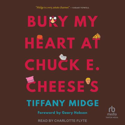Bury My Heart at Chuck E. Cheese's by Tiffany Midge audiobook