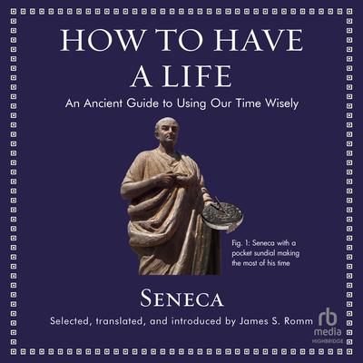 How to Have a Life by Seneca audiobook