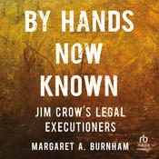 By Hands Now Known by  Margaret A. Burnham audiobook