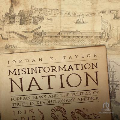 Misinformation Nation by Jordan E. Taylor audiobook