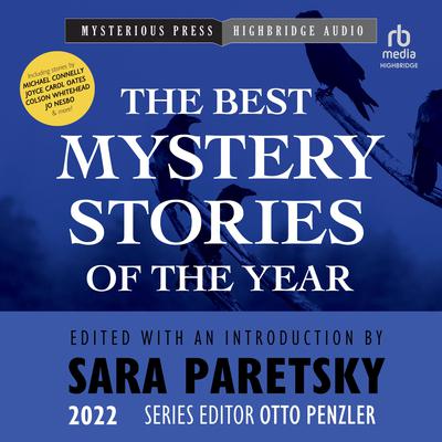 The Mysterious Bookshop Presents the Best Mystery Stories of the Year: 2022 by Sara Paretsky audiobook