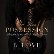 In His Possession by  B. Love audiobook