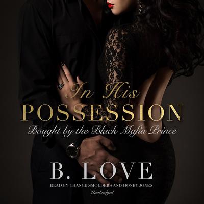 In His Possession by B. Love audiobook